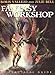 Fantasy Workshop: A Practical Guide: The Painting Techniques of Boris Vallejo and Julie Bell
