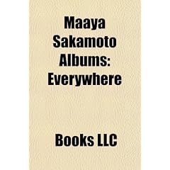 Maaya Sakamoto Albums: Everywhere, Single Collection+ Nikopachi, Kazeyomi, Single Collection+ Hotchpotch, y Nagi Loop, Grapefruit, Sh Nen Ali