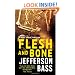 Flesh and Bone: A Body Farm Thriller: A Body Farm Novel (Body Farm Thriller 2)