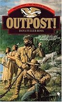 Outpost!: Wagons West; The Frontier Trilogy Volume 3 (Wagons West Frontier Trilogy)