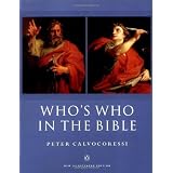 Who's Who in the Bible: New Illustrated Edition (Reference)Peter Calvocoressi�ɂ��
