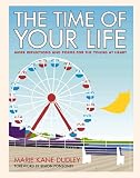 The time of your life : more reflections and poems for the young at heart