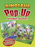 Dinosaur Pop-Up Sticker Scenes (Dover Children s Activity Books)