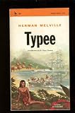 Typee: A Peep at Polynesian Life During a Four Months Residence in a Valley of the Marquesas, with notices of the French Occupation of Tahiti and the ... Islands to Lord Paulet (Classics series, CL)