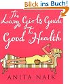 The Lazy Girl's Guide to Good Health