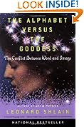 The Alphabet Versus the Goddess: The Conflict Between Word and Image