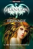 Erdmagie - Shana Ab&eacute;