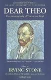 Dear Theo: The Autobiography of Vincent Van Gogh