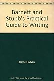 Barnet & Stubbs's practical guide to writing : with readings