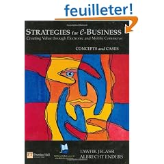 Strategies for E-business: Creating Value through Electronic and Mobile Commerce