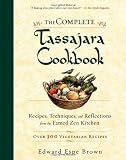  : The Complete Tassajara Cookbook: Recipes, Techniques, and Reflections from the Famed Zen Kitchen