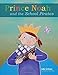 Prince Noah and the School Pirates (A Prince Noah Book)