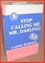Stop Calling Me Mr. Darling!