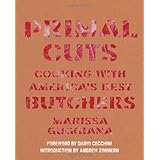Primal Cuts: Cooking with America's Best Butchers