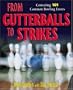 From Gutterballs to Strikes: Correcting 101 Common Bowling Errors