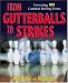 From Gutterballs to Strikes