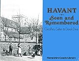 Havant, seen and remembered