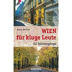 Wien f�r kluge Leute: 52 Spazierg�nge