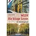 Wien f�r kluge Leute: 52 Spazierg�nge