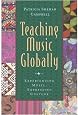 Teaching Music Globally & Thinking Musically: Experiencing Music, Expressing Culture Package: Includes 2 books, 1 CD (Global Music)
