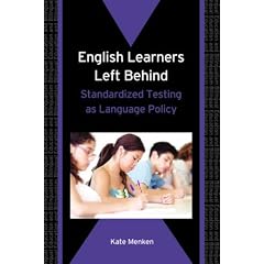 English Learners Left Behind: Standardized Testing as Language Policy