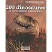 200 dinosaures et autres animaux pr�historiques