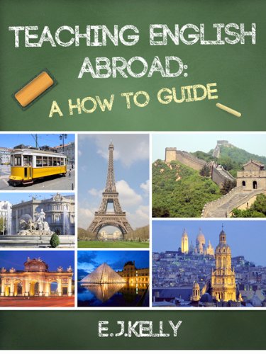 Teaching English Abroad: "A How to Guide"