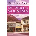 Click here to buy Just Over the Mountain (Grace Valley Trilogy, Book 2) by  Robyn Carr.