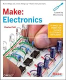 MAKE: Electronics: Learning Through Discovery