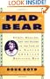 Mad Bear: Spirit, Healing, and the Sacred in the Life of a Native American Medicine Man