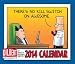 Dilbert 2014 Day-to-Day Calendar: There's No Kill Switch on Awesome.