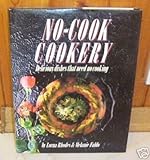 No-cook cookery