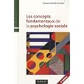 Les concepts fondamentaux de la psychologie sociale - 4�me �dition