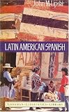 Latin American Spanish (Longman Linguistics Library)