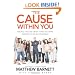 The Cause within You: Finding the One Great Thing You Were Created to Do in This World