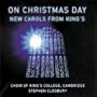 On Christmas Day: New Carols from King's Choir of King's College, Cambridge
