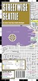 Streetwise Seattle Map - Laminated City Center Street Map of Seattle, Washington - Folding pocket size travel map with monorail & streetcar lines