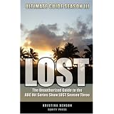 The Unauthorized Guide to the ABC Hit Series Show LOST Season Three