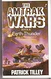 The Amtrak wars. Bk.6, Earth-thunder