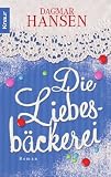 Die Liebesb�ckerei: Roman