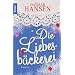 Die Liebesb�ckerei: Roman
