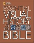 National Geographic Essential Visual History of the Bible (National Geographic)