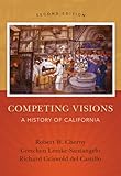Competing visions : a history of California