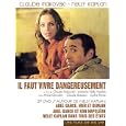 Il faut vivre dangereusement