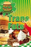 Trans Fats (What