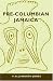 Pre-Columbian Jamaica (Caribbean Archaeology and Ethnohistory Series) (Caribbean Archaeology and Ethnohistory Series)