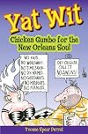 Yat Wit: Chicken Gumbo for the New Orleans Soul