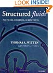 Structured Fluids: Polymers, Colloids...
