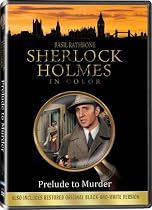 Sherlock Holmes in Prelude to Murder - In COLOR! Also Includes the Original Black-and-White Version which has been Beautifully Restored and Enhanced!