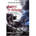 Apr�s le d�luge : La grande crise de la mondialisation